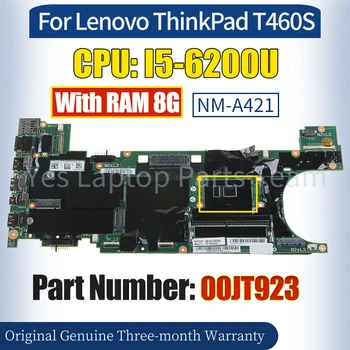 NM-A421 За Lenovo ThinkPad T460S Дънна платка 00JT923 SR2EY I5-6200U с RAM 100% тествана дънна платка за преносими компютри 1