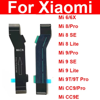 MainBoard Flex кабел за Xiaomi Mi 6 6X 8 8SE 8Lite 8Pro 9 9SE 9Pro 9Lite CC9 CC9E CC9Pro дънна платка Flex лента кабел части 1